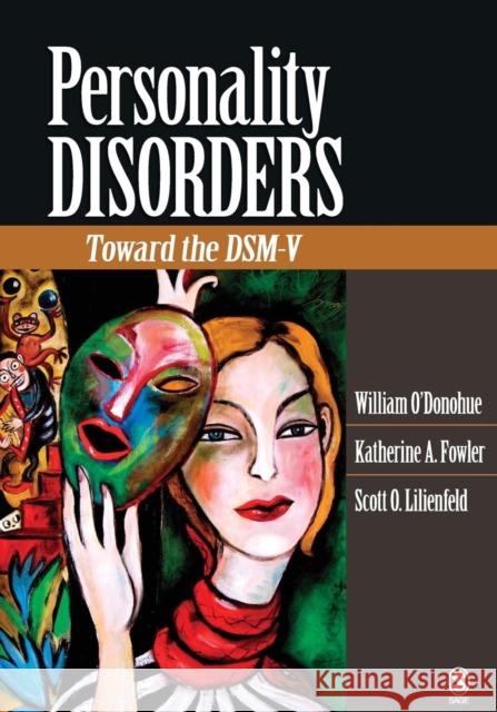 Personality Disorders: Toward the Dsm-V O′donohue, William T. 9781412904223
