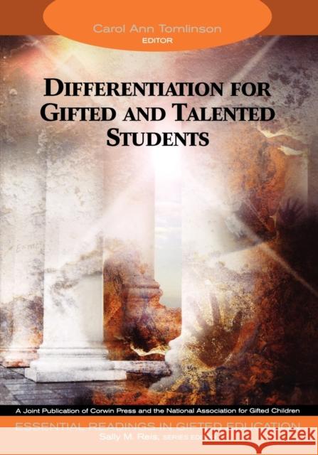Differentiation for Gifted and Talented Students Carol Ann Tomlinson Carol Ann Tomlinson Sally M. Reis 9781412904308 Corwin Press