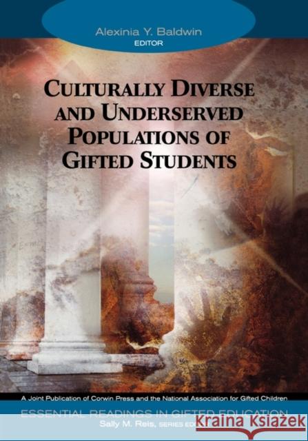 Culturally Diverse and Underserved Populations of Gifted Students Alexinia Y. Baldwin Sally M. Reis Alexinia Y. Baldwin 9781412904315