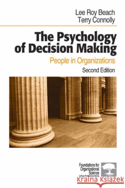 The Psychology of Decision Making: People in Organizations Beach, Lee Roy 9781412904407 0