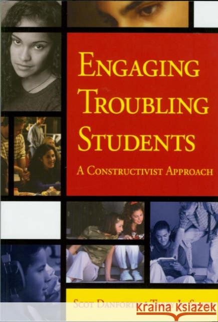 Engaging Troubling Students: A Constructivist Approach Danforth, Scot E. 9781412904483 Corwin Press