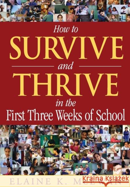 How to Survive and Thrive in the First Three Weeks of School Elaine K. McEwan 9781412904544