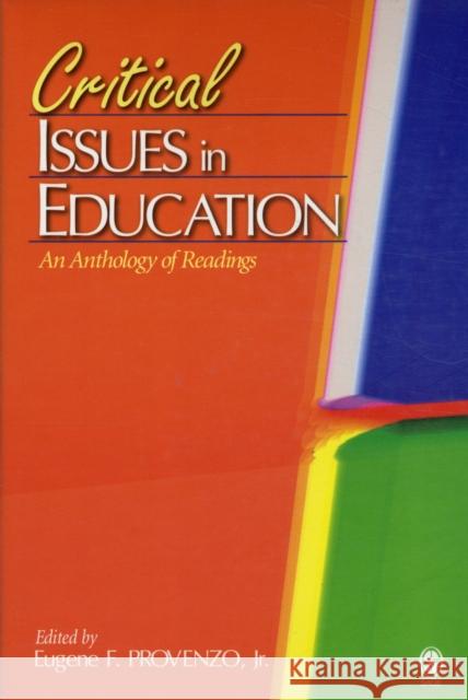 Critical Issues in Education: An Anthology of Readings Provenzo, Eugene F. 9781412904773 Sage Publications