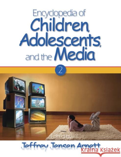 Encyclopedia of Children, Adolescents, and the Media: Two-Volume Set Arnett, Jeffrey Jensen 9781412905305 Sage Publications