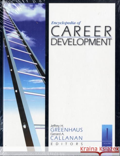Encyclopedia of Career Development Jeffrey H. Greenhaus Gerard A. Callanan 9781412905374 Sage Publications