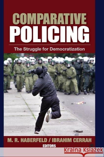 Comparative Policing: The Struggle for Democratization Haberfeld 9781412905473 Sage Publications