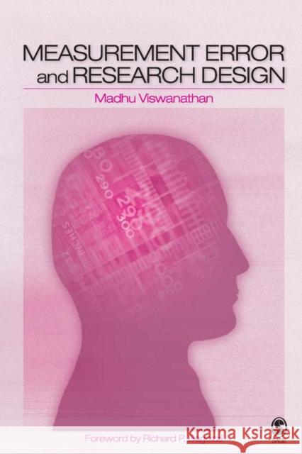 Measurement Error and Research Design Madhu Viswanathan 9781412906425 Sage Publications