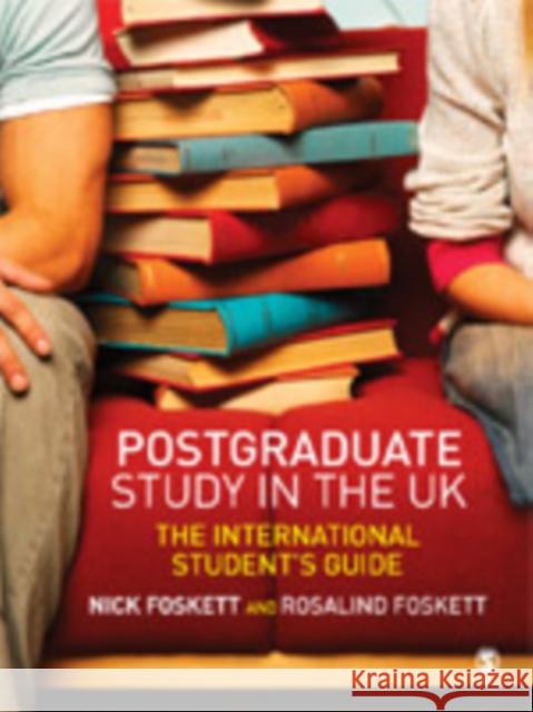 Postgraduate Study in the UK: The International Student′s Guide Foskett, Nicholas H. 9781412907187