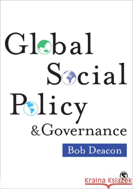 Global Social Policy & Governance Deacon, Bob 9781412907620 0