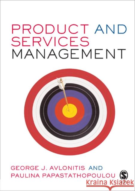 Product and Services Management George J. Avlonitis Paulina Papastathopoulou 9781412908658 Sage Publications