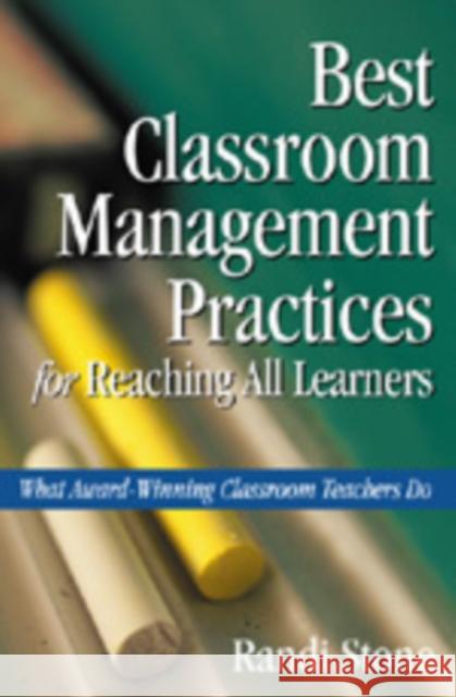 Best Classroom Management Practices for Reaching All Learners: What Award-Winning Classroom Teachers Do Sofman, Randi B. 9781412909709 Corwin Press
