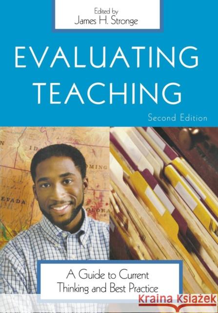 Evaluating Teaching: A Guide to Current Thinking and Best Practice Stronge, James H. 9781412909785 Corwin Press