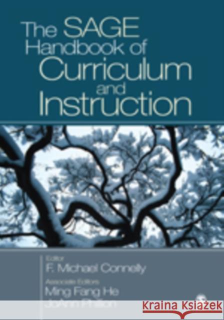 The SAGE Handbook of Curriculum and Instruction F. Michael Connelly Ming Fang He Joann Phillion 9781412909907 Sage Publications
