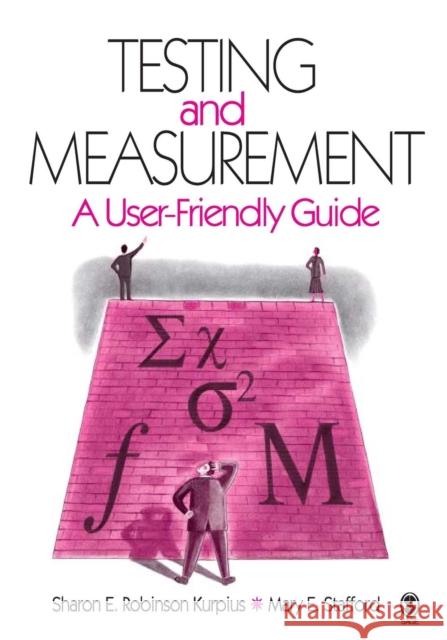 Testing and Measurement: A User-Friendly Guide Robinson Kurpius, Sharon E. 9781412910026