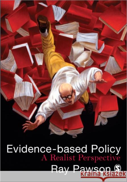 Evidence-Based Policy: A Realist Perspective Pawson, Ray 9781412910606 0