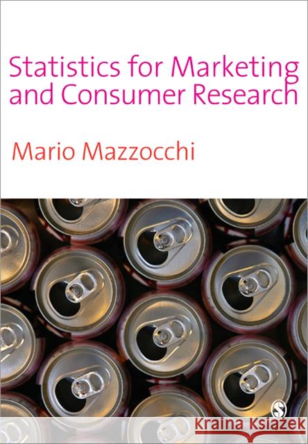 Statistics for Marketing and Consumer Research Mario Mazzocchi 9781412911221