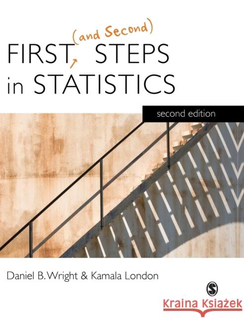 First (and Second) Steps in Statistics Daniel B. Wright Kamala London 9781412911412 Sage Publications (CA)