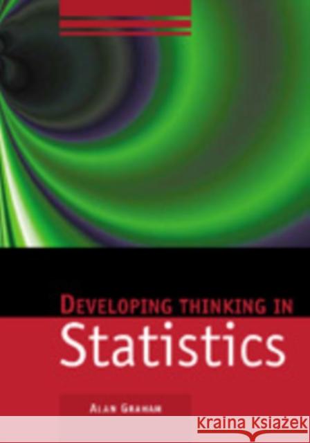 Developing Thinking in Statistics Alan Graham 9781412911665 Paul Chapman Publishing
