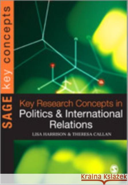 Key Research Concepts in Politics and International Relations Jamie Munn Lisa Harrison 9781412911849