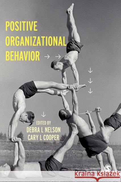 Positive Organizational Behavior Debra L. Nelson Cary L. Cooper 9781412912136 Sage Publications
