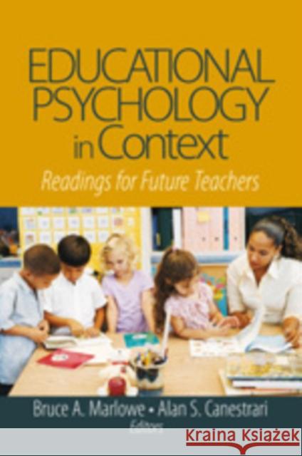 Educational Psychology in Context: Readings for Future Teachers Marlowe, Bruce A. 9781412913881