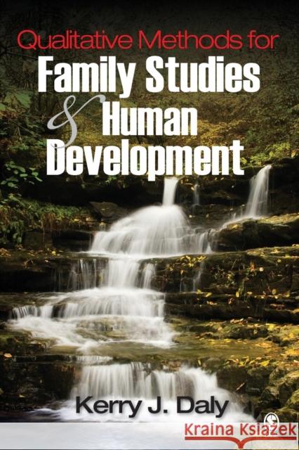 Qualitative Methods for Family Studies & Human Development Daly, Kerry J. 9781412914031