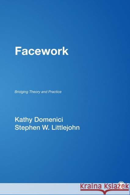 Facework: Bridging Theory and Practice Isaacson, Kathy L. 9781412914055 Sage Publications