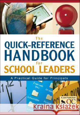 The Quick-Reference Handbook for School Leaders: A Practical Guide for Principals Cp 9781412914598 Corwin Press