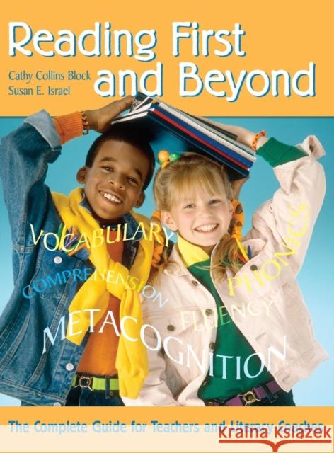 Reading First and Beyond: The Complete Guide for Teachers and Literacy Coaches Block, Cathy Collins 9781412914963 Corwin Press