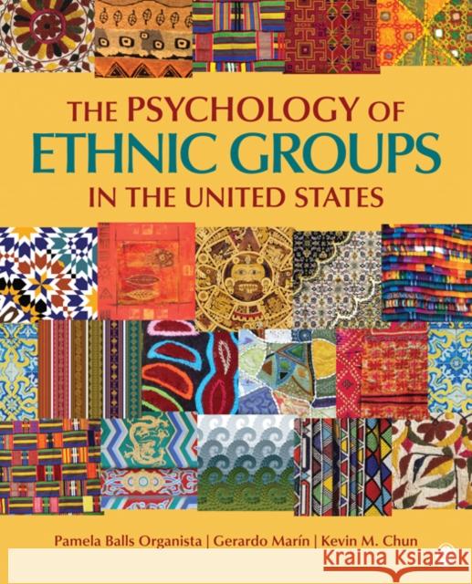 The Psychology of Ethnic Groups in the United States Pamela Balls Organista Gerardo Marin Kevin M. Chun 9781412915403 Sage Publications (CA)