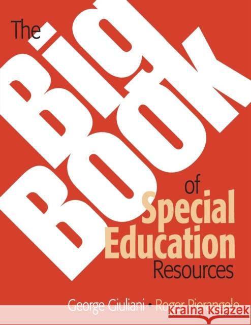 The Big Book of Special Education Resources Roger Pierangelo George Giuliani 9781412917100 Corwin Press