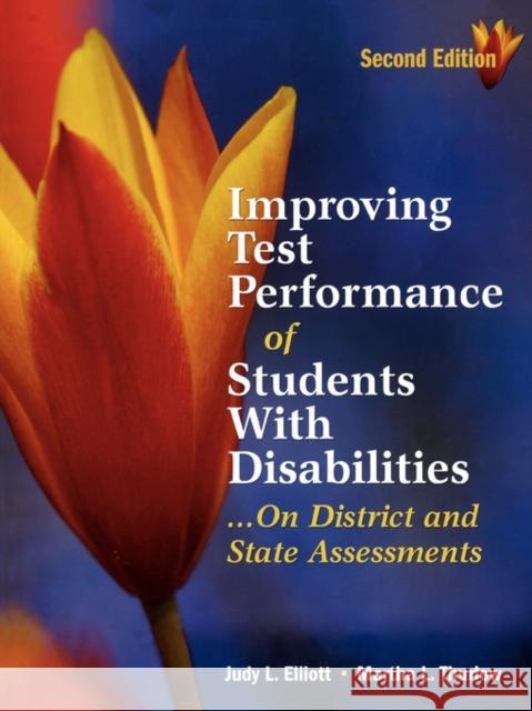 Improving Test Performance of Students with Disabilities...on District and State Assessments Elliott, Judy L. 9781412917285 Corwin Press
