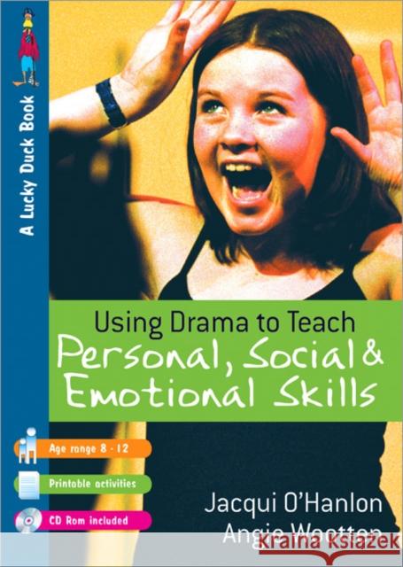 Using Drama to Teach Personal, Social and Emotional Skills [With CDROM] O′hanlon, Jacqui 9781412918213 Paul Chapman Publishing