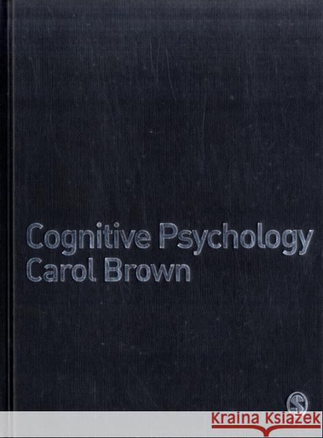 Cognitive Psychology Carol Brown 9781412918381 Sage Publications