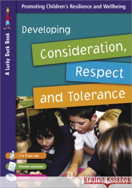 Developing Consideration, Respect and Tolerance: Promoting Children's Resilience and Wellbeing  Brunskill, Karen 9781412919630