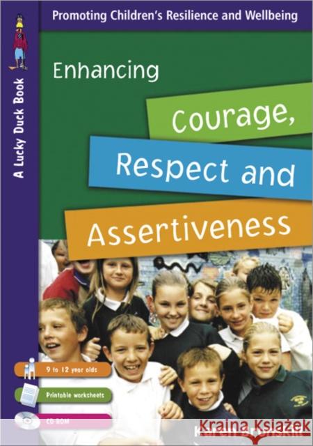 Enhancing Courage, Respect and Assertiveness for 9 to 12 Year Olds  Brunskill, Karen 9781412919647