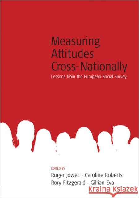 Measuring Attitudes Cross-Nationally: Lessons from the European Social Survey Jowell, Roger 9781412919814 Sage Publications