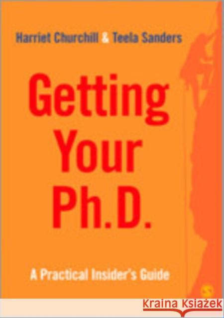 Getting Your PhD: A Practical Insider′s Guide Churchill, Harriet 9781412919937 Sage Publications