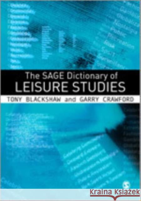 The Sage Dictionary of Leisure Studies Blackshaw, Tony 9781412919951
