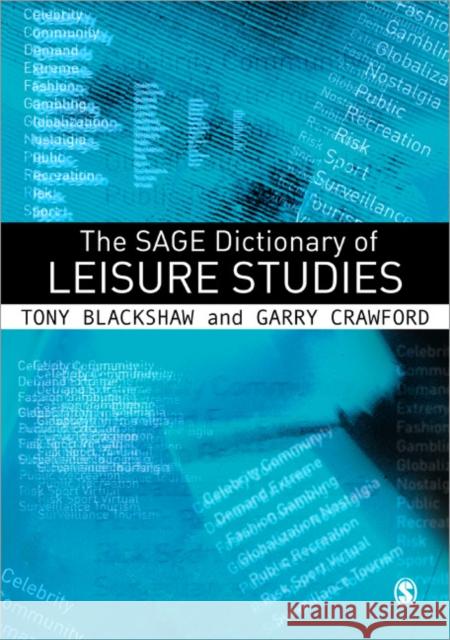 The Sage Dictionary of Leisure Studies Blackshaw, Tony 9781412919968