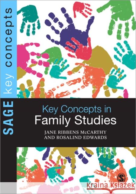 Key Concepts in Family Studies Jane Ribbens 9781412920063