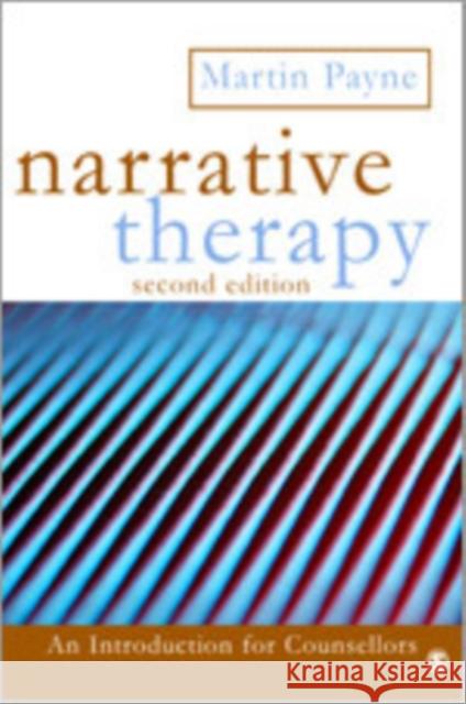 Narrative Therapy: An Introduction for Counsellors Payne, Martin 9781412920124 Sage Publications