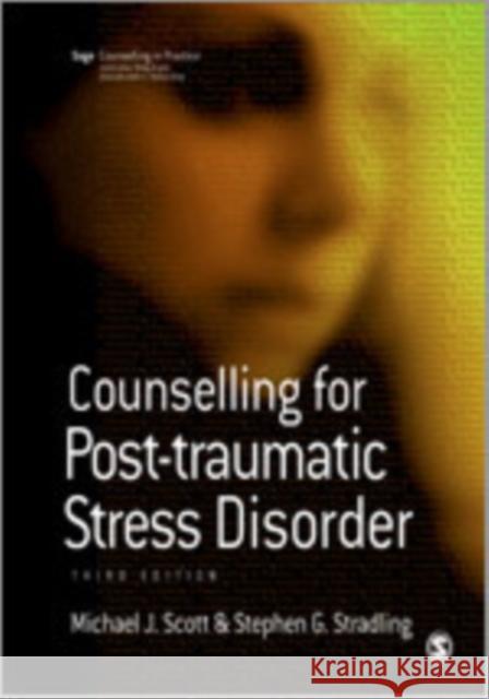 Counselling for Post-Traumatic Stress Disorder Scott, Michael J. 9781412920995 Sage Publications