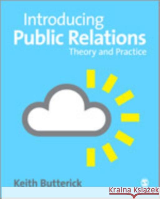 Introducing Public Relations: Theory and Practice Butterick, Keith 9781412921145 Sage Publications (CA)