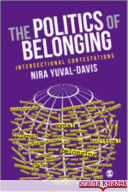 The Politics of Belonging: Intersectional Contestations Yuval-Davis, Nira 9781412921299