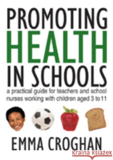 Promoting Health in Schools Croghan, Emma 9781412921374 Paul Chapman Publishing