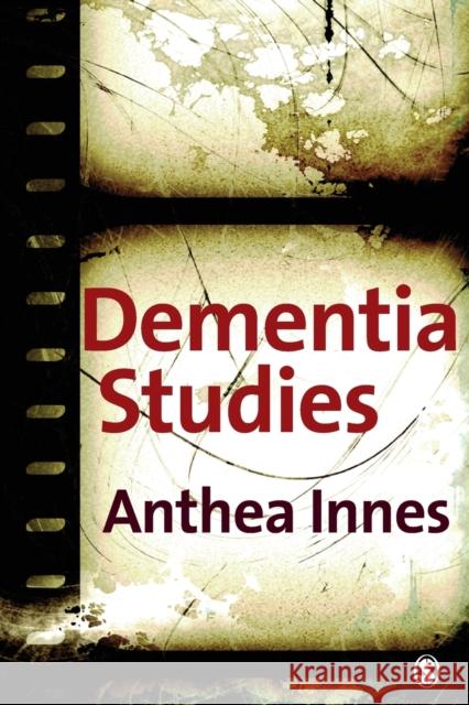 Dementia Studies: A Social Science Perspective Innes, Anthea 9781412921640 0