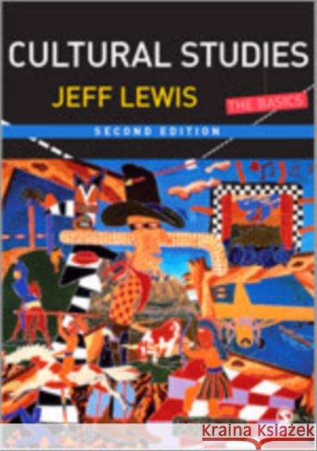 Cultural Studies: The Basics Lewis, Jeff 9781412922296 Sage Publications