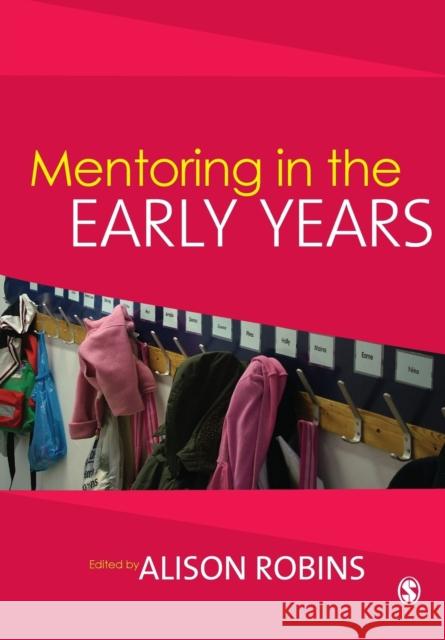 Mentoring in the Early Years Alison Robins 9781412922364 0