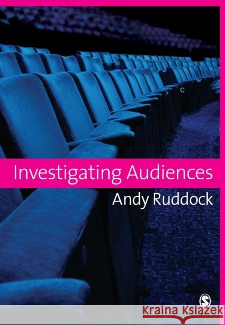 Investigating Audiences Andy Ruddock 9781412922708 Sage Publications